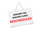 January 8th Winter Clinic Reschedule